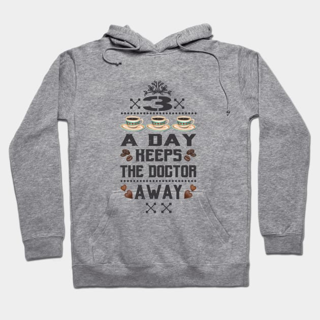 3x Coffee a Day keeps the Doctor Away Hoodie by Colette